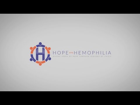 Hope for Hemophilia: Why We're Here