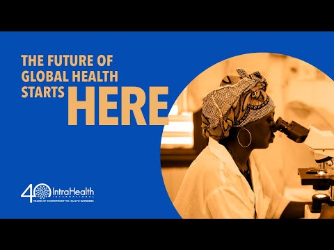 IntraHealth: The future of global health starts here