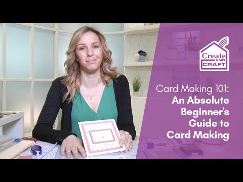 Card Making 101: An Absolute Beginner's Guide to Card Making | Cardmaking | Create and Craft