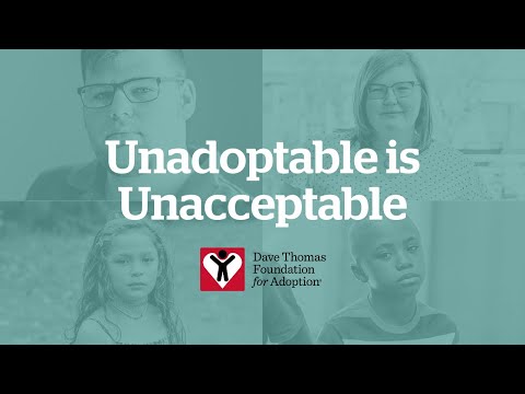 Unadoptable is Unacceptable (US - 30s)  | Dave Thomas Foundation for Adoption