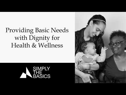 Simply the Basics: Providing Basics Needs with Dignity for Health and Wellness