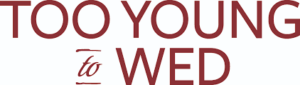 Logo for Too Young to Wed