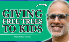How to Instill a Love of Nature in Kids: Vikas Narula from Neighborhood Forest (#10)