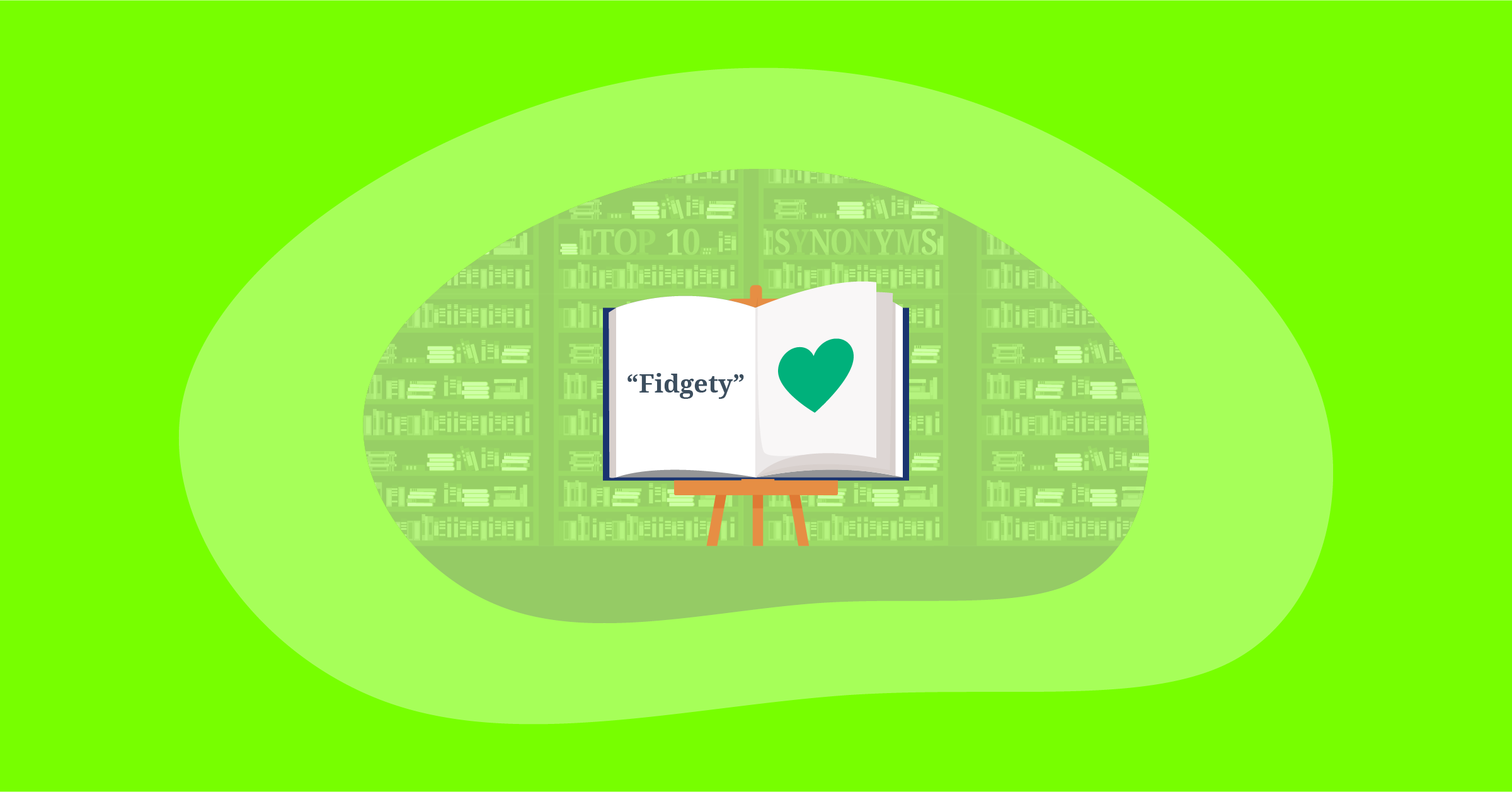 Illustration for top 10 positive impactful words for "Fidgety"