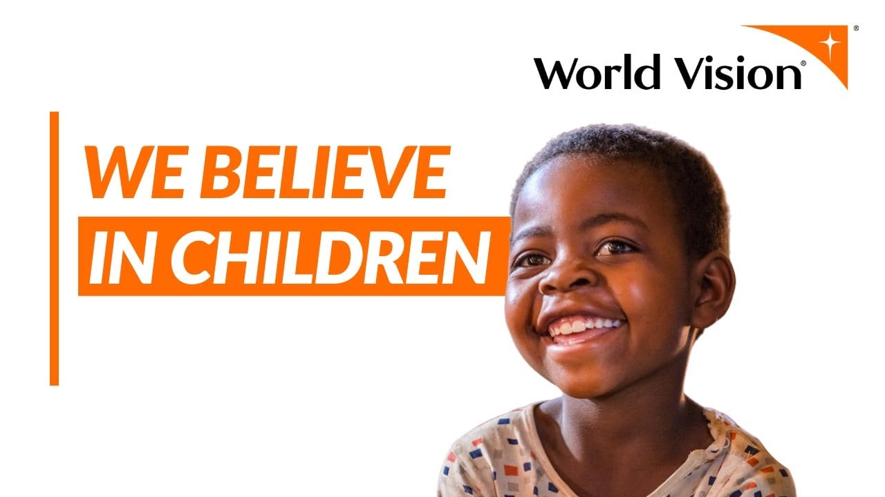 We believe in children (30 second version) | World Vision USA