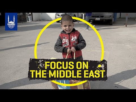 Focus on the Middle East - Islamic Relief USA