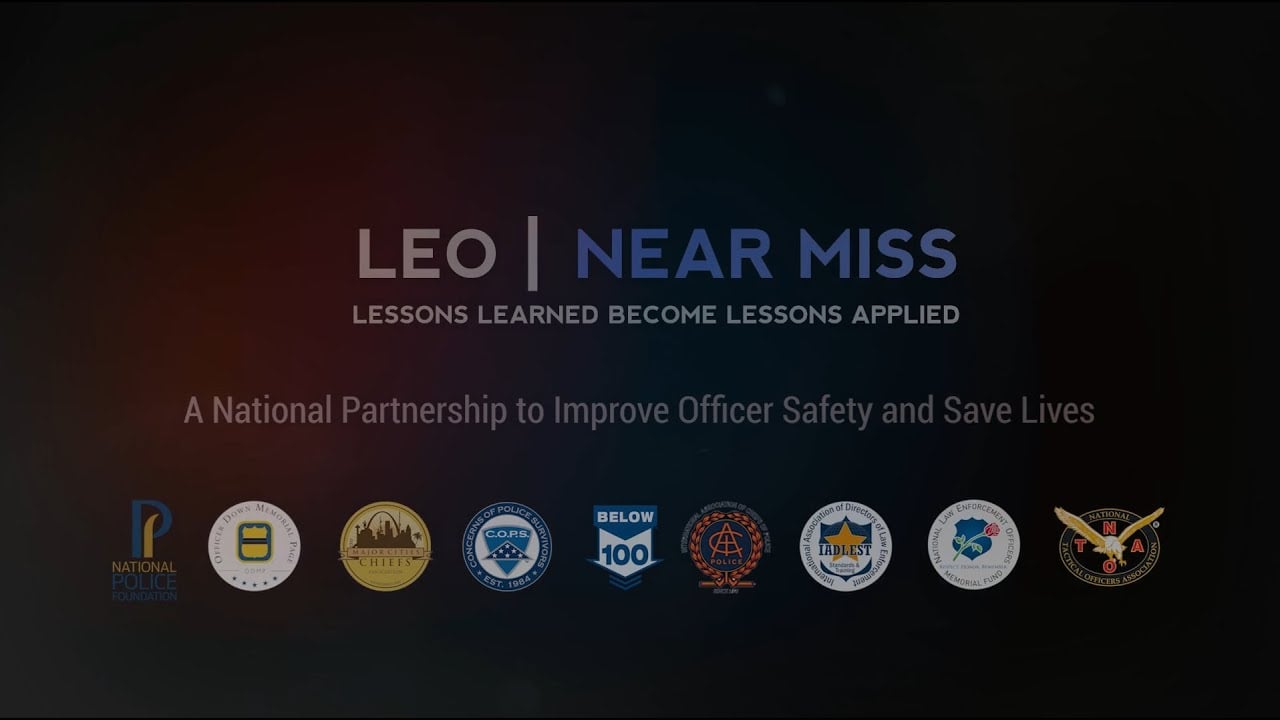 LEO Near Miss Officer Safety Initiative