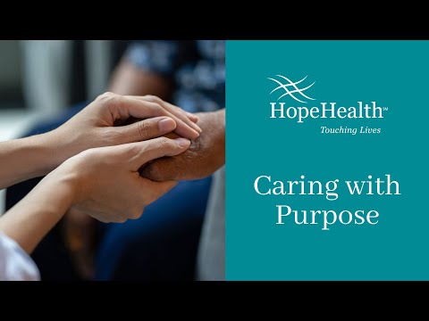 Offering Hope and Dignity: HopeHealth's Purpose