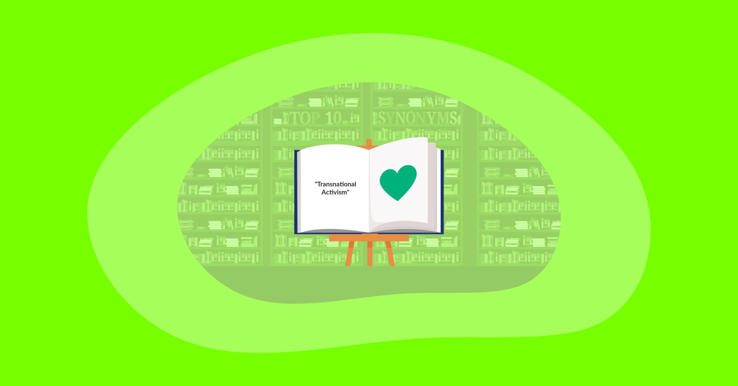 Illustration of a open dictionary in a library, showing the word "Transnational Activism" on one page and a green heart on the other